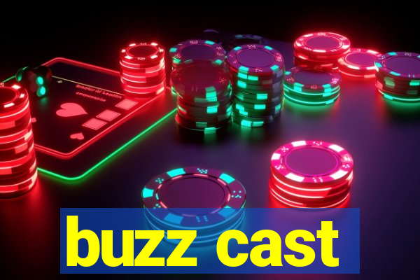 buzz cast